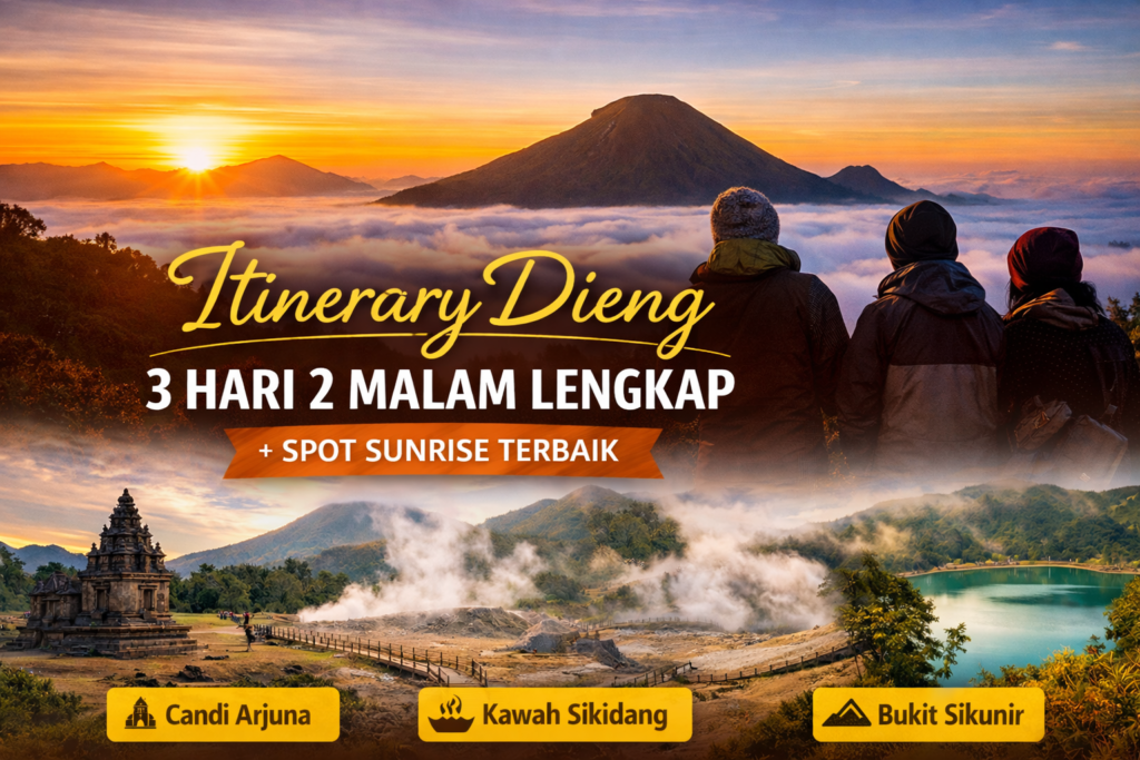 Itinerary Dieng 3 Hari 2 Malam